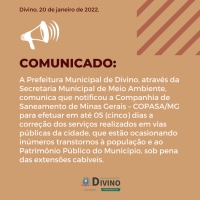 Prefeitura Municipal de Divino, através da Secretaria Municipal de Meio Ambiente, comunica que notificou a Companhia de Saneamento de Minas Gerais