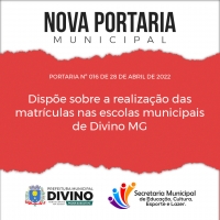 A Prefeitura de Divino informa que entrou em vigor nesta quinta-feira a Portaria nº 016 de 28 de Abril de 2022.