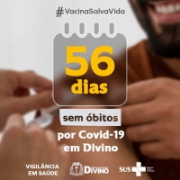 Com a maior parte da população já vacinada, Divino não registra  óbitos pelo  Coronavírus  há quase 2 meses.
